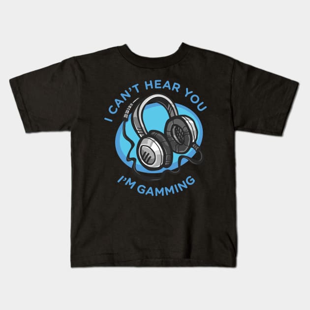 Funny headset cant hear you im gaming Kids T-Shirt by Pannolinno